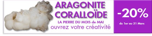 PIERRE DU MOIS DE MAI : ARAGONITE CORALLOÏDE