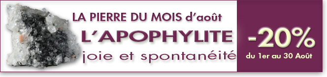 Apophylite pierre du mois d'août