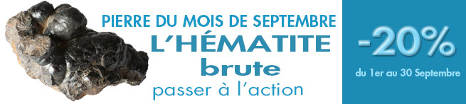 La pierre du mois de septembre 2014 : l'HEMATITE