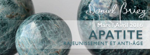 LA PIERRE DU MOIS DE MARS / AVRIL 2016 - L'APATITE