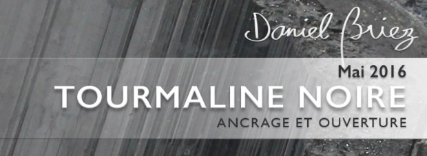 LA PIERRE DU MOIS DE MAI 2016 - LA TOURMALINE NOIRE