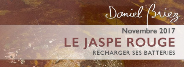 LA PIERRE DU MOIS DE NOVEMBRE 2017 – LE JASPE ROUGE